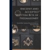 Ancient and Accepted Scottish Rite of Freemasonry (Scottish Rite (Masonic Order) Southern,Albert 1809-1891 Pike)(Pevná)