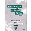 Matematika pro střední školy 9. díl Učebnice - Posloupnosti, řady, finanční matematika