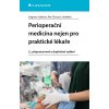 Perioperační medicína nejen pro praktické lékaře - Dagmar Seidlová, Petr Štourač