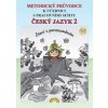 Metodický průvodce Český jazyk 2 - Lenka Andrýsková, Irena Valaškovčáková