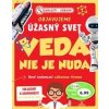 Objavujeme úžasný svet Veda nie je nuda - autor neuvedený