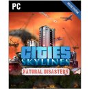 Cities: Skylines - Natural Disasters