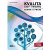 Kvalita softwaru - Teorie a praxe (2. vydání) - Petr Roudenský