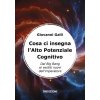 Cosa ci insegna l'alto potenziale cognitivo. Dal Big Bang ai vestiti nuovi dell'imperatore