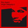Ayers Roy - Virgin Ubiquity II:Unreleased Recordings / Vinyl / 3LP [3 LP]
