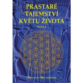 Prastaré tajemství květů života - Svazek 2