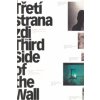 Třetí strana zdi / Third Side of the Wall
