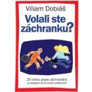 Volali ste záchranku? - Viliam Dobiáš