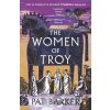 The Women of Troy - Pat Barker