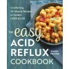 The Easy Acid Reflux Cookbook