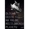 Dlouhá cesta na malou, rozzlobenou planetu