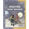 Mezitah: Horký brambor - Filip Zatloukal, Markéta Černá, Albert Maršík