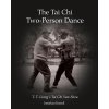 The Tai Chi Two-Person Dance: T. T. Liangs Tai Chi San-Shou Russell Jonathan L.Paperback