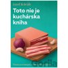 Toto nie je kuchárska kniha - Jozef Koleják