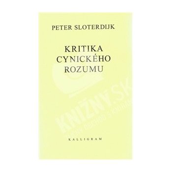 Kritika cynického rozumu - Sloterdijk Peter