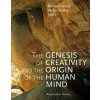 Genesis of Creativity and the Origin of the Human Mind