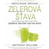 Medicínske médium - Zelerová šťava - William, Anthony