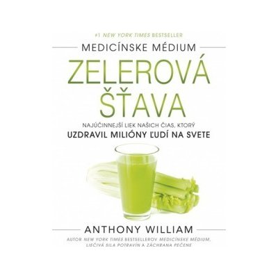 Medicínske médium - Zelerová šťava - William, Anthony