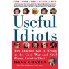 Useful Idiots: How Liberals Got It Wrong in the Cold War and Still Blame America First (Mona Charen)(Brožovaná)