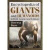 Encyclopedia of Giants and Humanoids in Myth, Legend and Folklore (Theresa Bane)(Brožovaná)