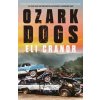 Ozark Dogs (Eli Cranor)(Brožovaná)