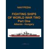 Fighting ships of World War Two 1937 - 1945 Part One Albania - Hungary (Ivan Gogin,Alexander Dashyan,Sergey Balakin)(Brožovaná)