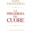 preghiera del cuore (Francesco (Jorge Mario Bergoglio))(Brožovaná)