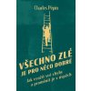 Všechno zlé je pro něco dobré - Charles Pépin