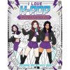 I Love K-pop Coloring and Activity Book - Reel Ink Press, Reel Ink Press