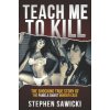 Teach Me to Kill: The Shocking True Story of the Pamela Smart Murder Case