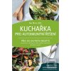 Kuchařka pro autoimunitn… (Amy Myers)