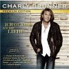 Charly Brunner - Ich Glaub' An die Liebe (Premium Edition)