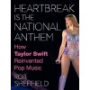 Heartbreak Is the National Anthem - Rob Sheffield