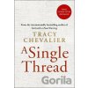 A Single Thread - Tracy Chevalier