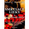 Smrtiace lieky a organizovaný zločin - Peter C. Gotzsche