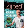 Karel Voříšek: Žij teď - Karel Voříšek