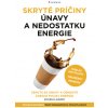 Skryté príčiny únavy a nedostatku energie