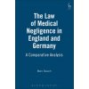Law of Medical Negligence in England and Germany (Marc Stauch)(Pevná)