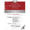 Cognitive Rehabilitation Manual: Translating Evidence-Based Recommendations into Practice (Edmund C Haskins Ph D,Amy Shapiro-Rosenbaum Ph D,Kristin Dams-O'Connor Ph D)(Brožovaná)