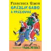 Grázlik Gabo a kráľovná - Francesca Simon