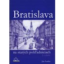 Bratislava na starých pohľadniciach 2.vyd. - Ján Lacika