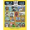 Preži deň ako pračlovek, cisár či pisár - Mike Barfield, Jess Bradley