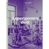 Aspergerove deti. Počiatky autizmu v nacistickej Viedni