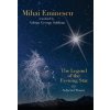 Mihai Eminescu -The Legend of the Evening Star & Selected Poems (Adrian George Sahlean)(Pevná)