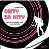 Cesty za hity - Jan Císař