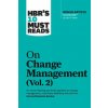 HBR's 10 Must Reads on Change Management, Vol. 2 (with bonus article 