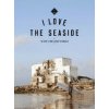 I Love the Seaside The surf & travel guide to Morocco (Alexandra Gossink)(Brožovaná)