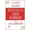 Komunikácia ako cesta k úspechu - Donna Dale Carnegie