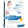 Buchhaltung mit SAP: Der Grundkurs für Anwender