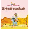 Klasické rozprávky 14: Brémski muzikanti